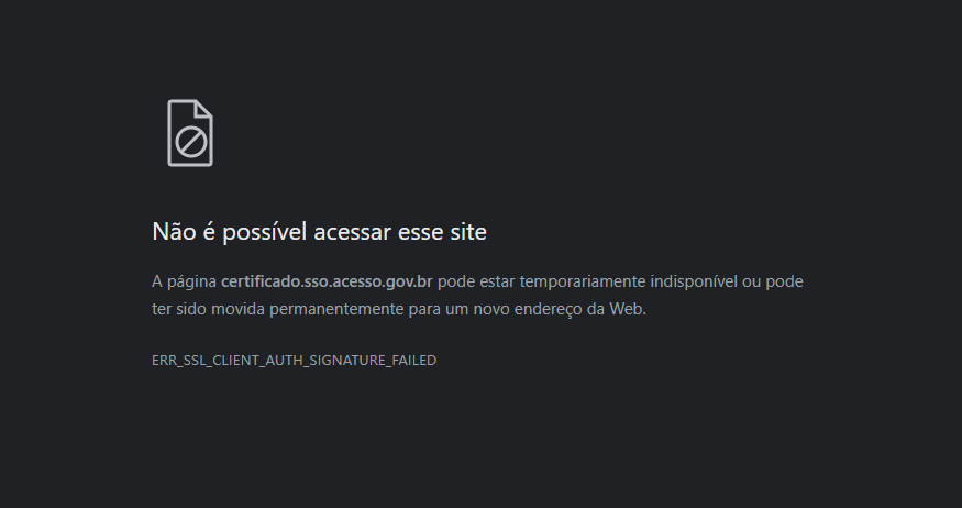 No momento, você está visualizando Erro ERR_SSL_CLIENT_AUTH_SIGNATURE_FAILED no Gov.br e no e-CAC
